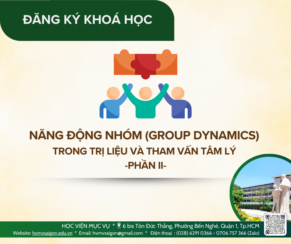 Năng động nhóm (Group Dynamics) trong trị liệu & tham vấn tâm lý - Phần II